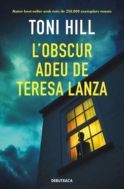 OBSCUR ADEU DE TERESA LANZA, L' | 9788418196393 | HILL, TONI | Llibreria Drac - Librería de Olot | Comprar libros en catalán y castellano online