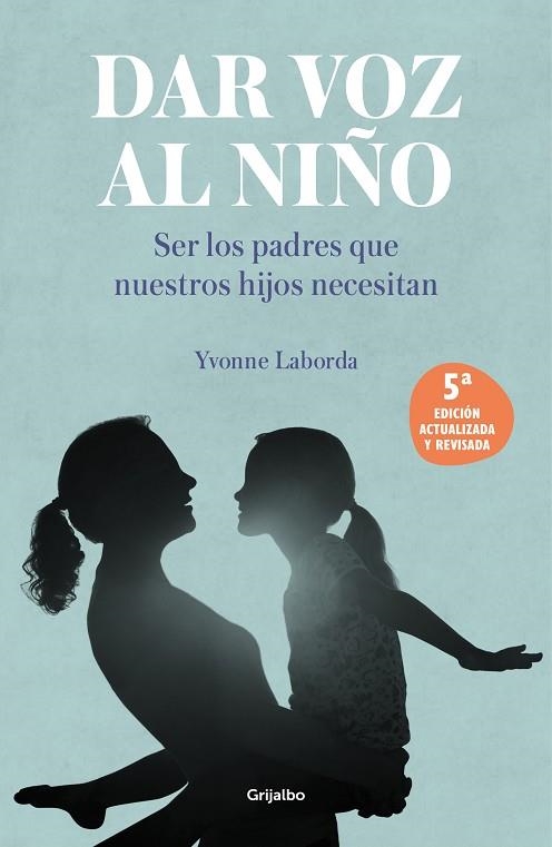 DAR VOZ AL NIÑO | 9788425362156 | LABORDA, YVONNE | Llibreria Drac - Llibreria d'Olot | Comprar llibres en català i castellà online