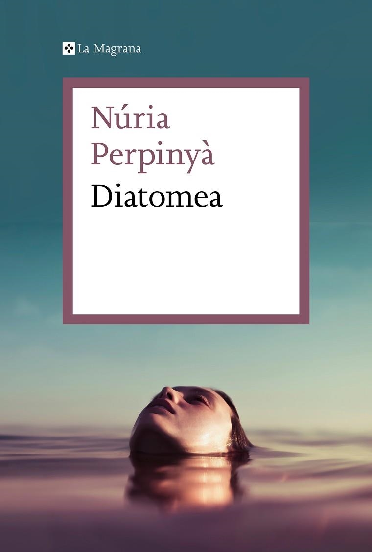 DIATOMEA | 9788419013019 | PERPINYÀ, NÚRIA | Llibreria Drac - Llibreria d'Olot | Comprar llibres en català i castellà online