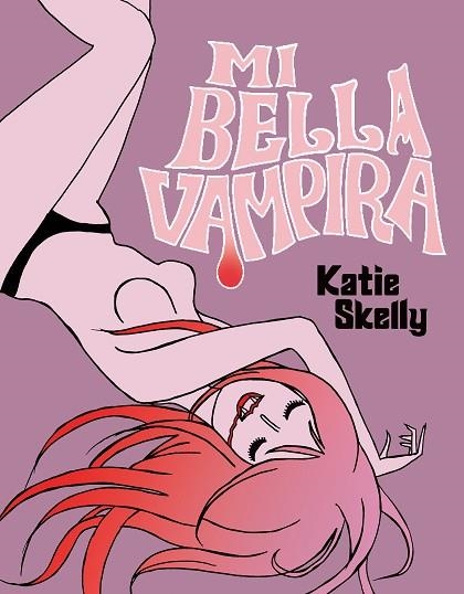 MI BELLA VAMPIRA | 9788494425714 | SKELLY, KATIE | Llibreria Drac - Llibreria d'Olot | Comprar llibres en català i castellà online