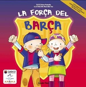 FORÇA DEL BARÇA, LA | 9788415853206 | PANICELLO, VICTOR | Llibreria Drac - Librería de Olot | Comprar libros en catalán y castellano online