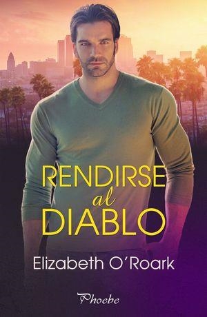 RENDIRSE AL DIABLO | 9788418491900 | O´ROARK, ELIZABETH | Llibreria Drac - Llibreria d'Olot | Comprar llibres en català i castellà online