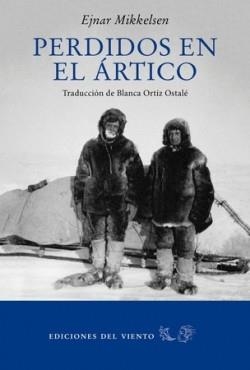 PERDIDOS EN EL ARTICO | 9788418227240 | MIKELSEN, EJNAR | Llibreria Drac - Llibreria d'Olot | Comprar llibres en català i castellà online