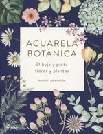 ACUARELA BOTÁNICA | 9788417656133 | DE WINTON, HARRIET | Llibreria Drac - Llibreria d'Olot | Comprar llibres en català i castellà online