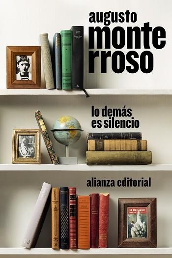 LO DEMÁS ES SILENCIO | 9788413626611 | MONTERROSO, AUGUSTO | Llibreria Drac - Librería de Olot | Comprar libros en catalán y castellano online