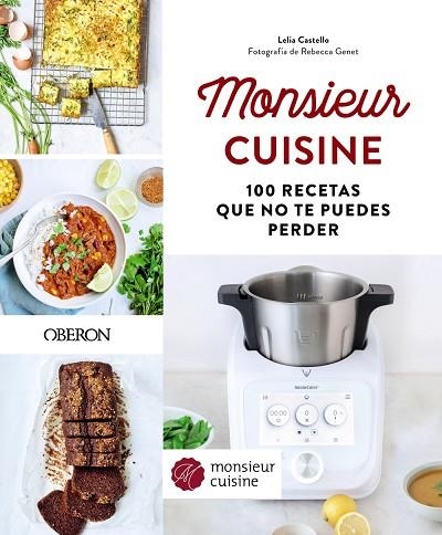 MONSIEUR CUISINE. 100 RECETAS QUE NO TE PUEDES PERDER | 9788441545229 | CASTELLO, LELIA | Llibreria Drac - Llibreria d'Olot | Comprar llibres en català i castellà online