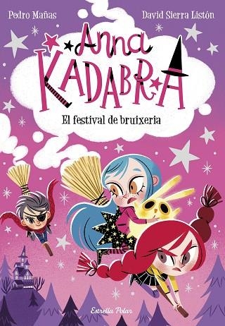 FESTIVAL DE BRUIXERIA, EL (ANNA KADABRA 8) | 9788413891699 | MAÑAS, PEDRO | Llibreria Drac - Librería de Olot | Comprar libros en catalán y castellano online