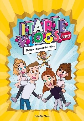 ITARTE I EL SECRET DELS FOLLETS, ELS (ITARTE VLOGS FAMILY 2) | 9788413891712 | ITARTE | Llibreria Drac - Llibreria d'Olot | Comprar llibres en català i castellà online