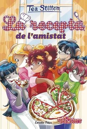 RECEPTA DE L'AMISTAT, LA (TEA STILTON VIDA A RATFORD 15) | 9788413892146 | STILTON, TEA | Llibreria Drac - Llibreria d'Olot | Comprar llibres en català i castellà online