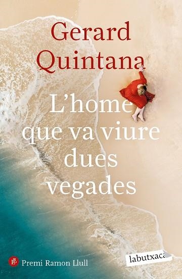 HOME QUE VA VIURE DUES VEGADES, L' | 9788418572906 | QUINTANA, GERARD | Llibreria Drac - Llibreria d'Olot | Comprar llibres en català i castellà online