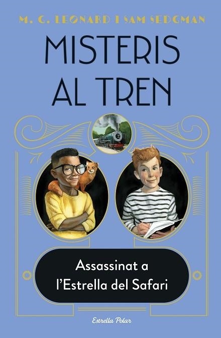 ASSASSINAT A L'ESTRELLA DEL SAFARI (MISTERIS AL TREN 3) | 9788413892085 | LEONARD, M.G. | Llibreria Drac - Llibreria d'Olot | Comprar llibres en català i castellà online