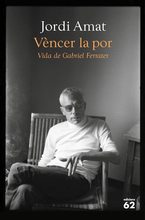 VÈNCER LA POR. VIDA DE GABRIEL FERRATER | 9788429780116 | AMAT, JORDI | Llibreria Drac - Llibreria d'Olot | Comprar llibres en català i castellà online