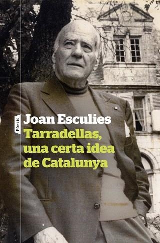 TARRADELLAS, UNA CERTA IDEA DE CATALUNYA | 9788498095142 | ESCULIES, JOAN | Llibreria Drac - Llibreria d'Olot | Comprar llibres en català i castellà online