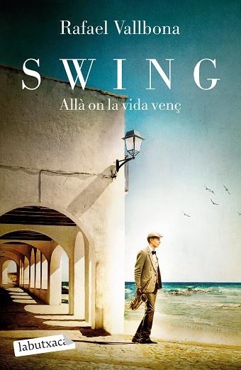 SWING. ALLÀ ON LA VIDA VENÇ | 9788418572876 | VALLBONA, RAFAEL | Llibreria Drac - Llibreria d'Olot | Comprar llibres en català i castellà online