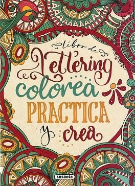 LIBRO DE LETTERING. COLOREA , PRACTICA Y CREA | 9788467783452 | Llibreria Drac - Llibreria d'Olot | Comprar llibres en català i castellà online