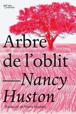 ARBRE DE L'OBLIT | 9788412438239 | HUSTON, NANCY | Llibreria Drac - Llibreria d'Olot | Comprar llibres en català i castellà online