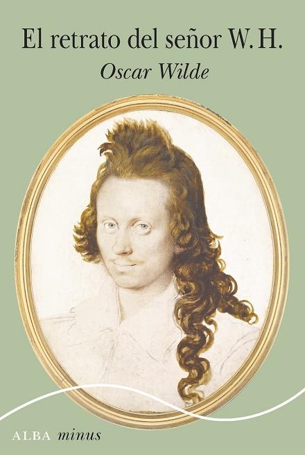 RETRATO DEL SEÑOR W. H., EL | 9788490658482 | WILDE, OSCAR | Llibreria Drac - Llibreria d'Olot | Comprar llibres en català i castellà online