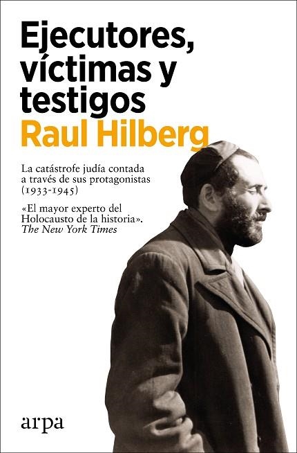 EJECUTORES, VÍCTIMAS Y TESTIGOS | 9788418741302 | HILBERG, RAUL | Llibreria Drac - Llibreria d'Olot | Comprar llibres en català i castellà online