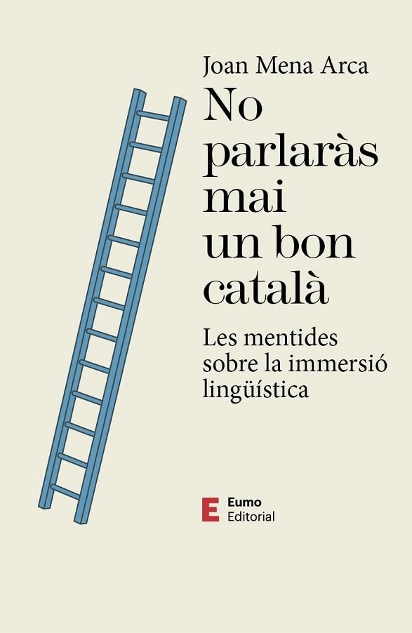 NO PARLARÀS MAI UN BON CATALÀ | 9788497667593 | MENA ARCA, JOAN | Llibreria Drac - Librería de Olot | Comprar libros en catalán y castellano online