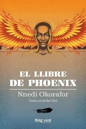 LLIBRE DE PHOENIX, EL  | 9788417925826 | OKORAFOR, NNEDI | Llibreria Drac - Llibreria d'Olot | Comprar llibres en català i castellà online