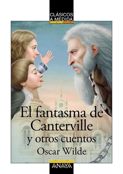 FANTASMA DE CANTERVILLE Y OTROS CUENTOS, EL (CLASICOS A MEDIDA) | 9788469890745 | WILDE, OSCAR | Llibreria Drac - Librería de Olot | Comprar libros en catalán y castellano online