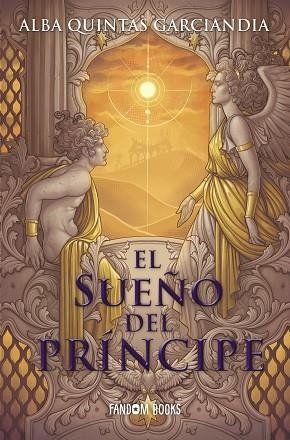 SUEÑO DEL PRÍNCIPE, EL | 9788418027581 | QUINTAS GARCIANDIA, ALBA | Llibreria Drac - Librería de Olot | Comprar libros en catalán y castellano online