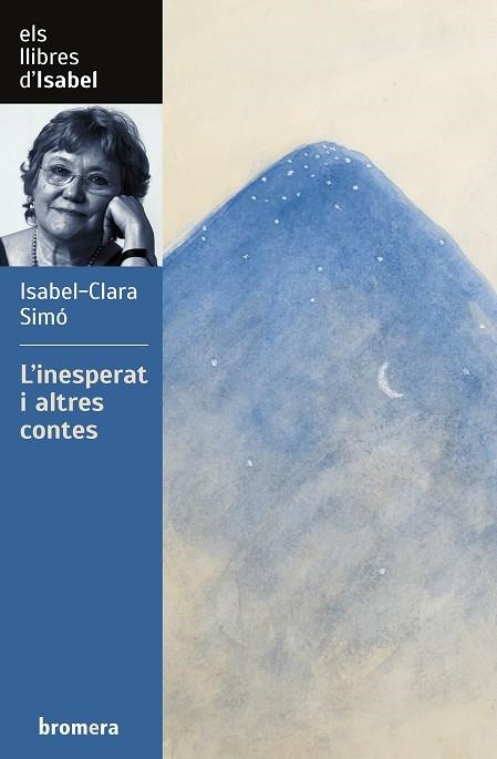 INESPERAT I ALTRES CONTES, L' | 9788413582658 | SIMÓ, ISABEL-CLARA | Llibreria Drac - Librería de Olot | Comprar libros en catalán y castellano online