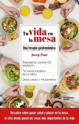 TU VIDA EN LA MESA | 9788418927362 | PONT, JOSEP | Llibreria Drac - Llibreria d'Olot | Comprar llibres en català i castellà online