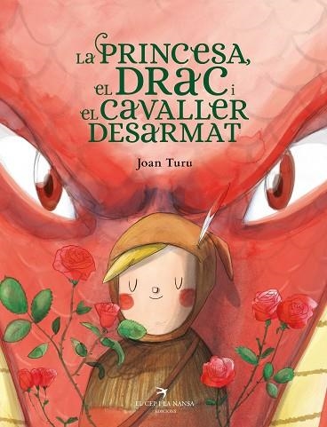 PRINCESA, EL DRAC I EL CAVALLER DESARMAT, LA | 9788418522901 | TURU, JOAN | Llibreria Drac - Librería de Olot | Comprar libros en catalán y castellano online