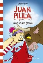 JUAN PILILA 3. JUAN VA A LA GRANJA | 9788467950267 | LEY, JACOB  | Llibreria Drac - Llibreria d'Olot | Comprar llibres en català i castellà online