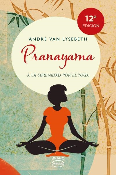 PRANAYAMA | 9788479538736 | VAN LYSEBETH, ANDRÉ | Llibreria Drac - Llibreria d'Olot | Comprar llibres en català i castellà online