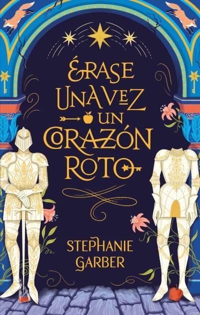 ÉRASE UNA VEZ UN CORAZÓN ROTO | 9788417854447 | GARBER, STEPHANIE | Llibreria Drac - Llibreria d'Olot | Comprar llibres en català i castellà online