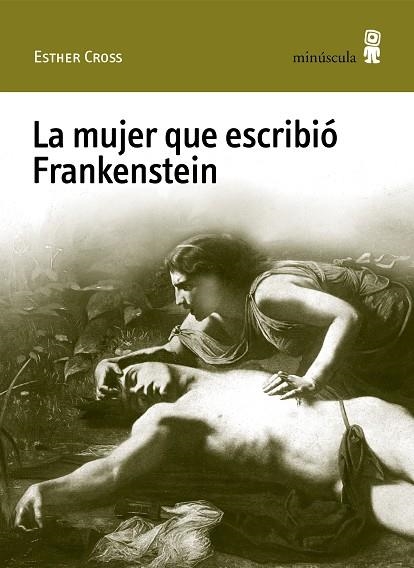 MUJER QUE ESCRIBIÓ FRANKENSTEIN, LA | 9788412505306 | CROSS, ESTHER | Llibreria Drac - Llibreria d'Olot | Comprar llibres en català i castellà online