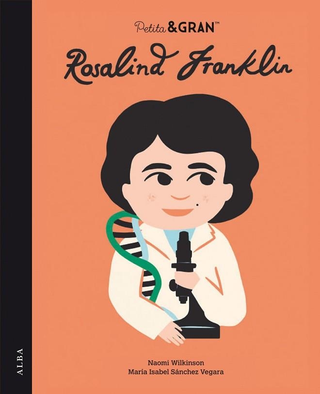 PETITA I GRAN ROSALIND FRANKLIN | 9788490658598 | SÁNCHEZ VEGARA, MARIA ISABEL | Llibreria Drac - Llibreria d'Olot | Comprar llibres en català i castellà online