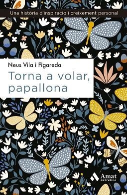 TORNA A VOLAR, PAPALLONA | 9788497356084 | VILA I FIGAREDA, NEUS | Llibreria Drac - Llibreria d'Olot | Comprar llibres en català i castellà online