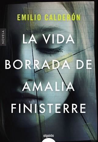 VIDA BORRADA DE AMALIA FINISTERRE, LA  | 9788491897064 | CALDERÓN, EMILIO | Llibreria Drac - Llibreria d'Olot | Comprar llibres en català i castellà online