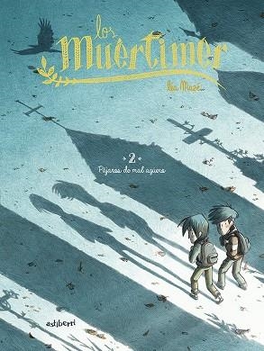 PÁJAROS DE MAL AGÜERO. LOS MUÉRTIMER 2 | 9788418215834 | MAZÉ, LÉA | Llibreria Drac - Llibreria d'Olot | Comprar llibres en català i castellà online