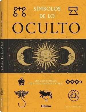 SIMBOLOS DE LO OCULTO | 9789463597791 | CHALINE, ERIC | Llibreria Drac - Llibreria d'Olot | Comprar llibres en català i castellà online