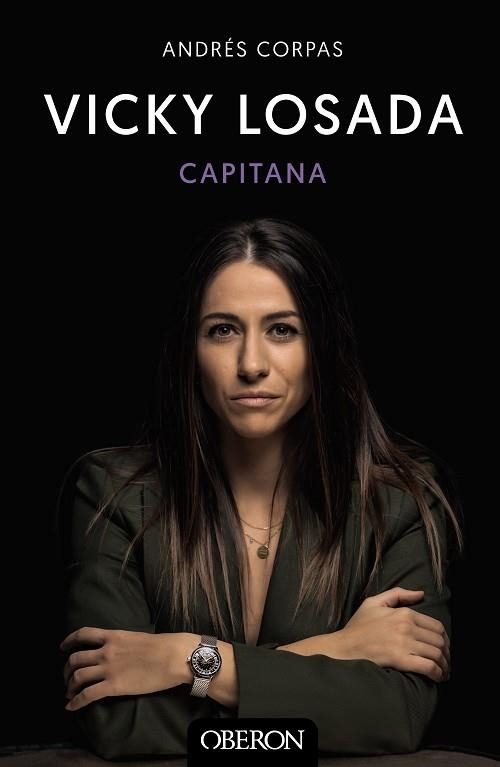 VICKY LOSADA, CAPITANA | 9788441545434 | CORPAS, ANDRÉS | Llibreria Drac - Llibreria d'Olot | Comprar llibres en català i castellà online