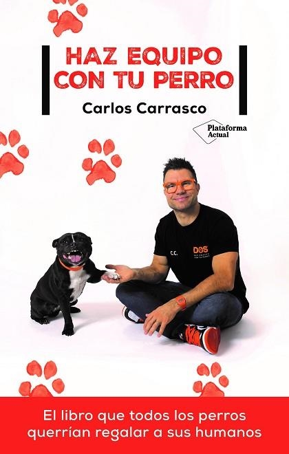 HAZ EQUIPO CON TU PERRO | 9788418927409 | CARRASCO, CARLOS | Llibreria Drac - Llibreria d'Olot | Comprar llibres en català i castellà online