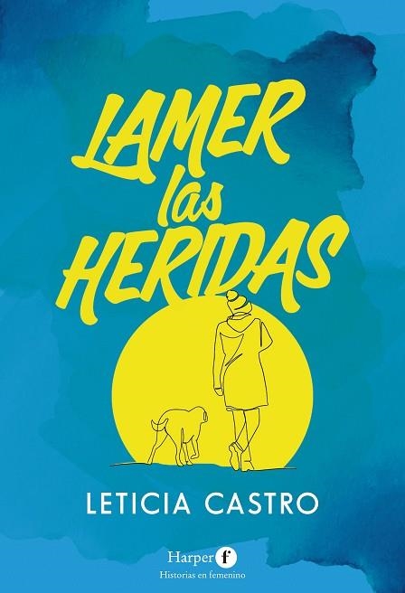 LAMER LAS HERIDAS | 9788418976155 | CASTRO, LETICIA | Llibreria Drac - Llibreria d'Olot | Comprar llibres en català i castellà online