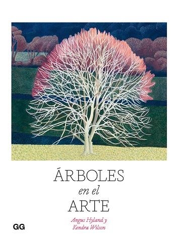 ÁRBOLES EN EL ARTE | 9788425233814 | HYLAND, ANGUS; WILSON, KENDRA | Llibreria Drac - Llibreria d'Olot | Comprar llibres en català i castellà online