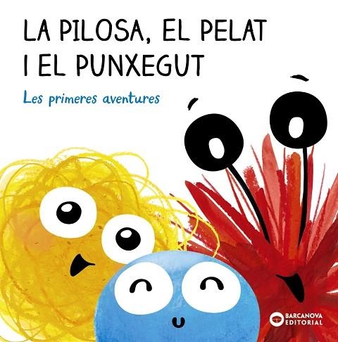 PILOSA, EL PELAT I EL PUNXEGUT. LES PRIMERES AVENTURES, LA | 9788448955250 | BALDÓ, ESTEL | Llibreria Drac - Llibreria d'Olot | Comprar llibres en català i castellà online