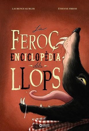 FEROÇ ENCICLOPÈDIA DELS LLOPS, LA | 9788448955496 | KUBLER, LAURENCE | Llibreria Drac - Llibreria d'Olot | Comprar llibres en català i castellà online