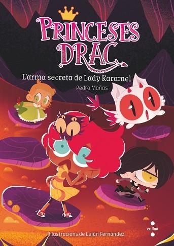 ARMA SECRETA DE LADY KARAMEL, L' (PRINCESES DRAC 13) | 9788466150798 | MAÑAS ROMERO, PEDRO | Llibreria Drac - Llibreria d'Olot | Comprar llibres en català i castellà online