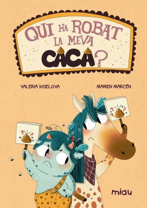 QUI HA ROBAT LA MEVA CACA? | 9788418609282 | KISELOVA SAVRASOVA, VALERIA/MARCEN, MAMEN | Llibreria Drac - Llibreria d'Olot | Comprar llibres en català i castellà online