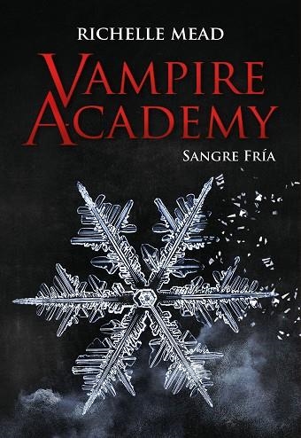 VAMPIRE ACADEMY: SANGRE FRÍA | 9788418359842 | MEAD, RICHELLE | Llibreria Drac - Llibreria d'Olot | Comprar llibres en català i castellà online