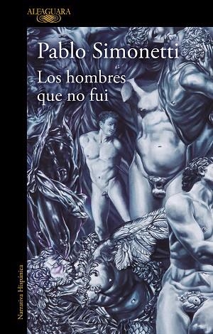 HOMBRES QUE NO FUI, LOS | 9788420461106 | SIMONETTI, PABLO | Llibreria Drac - Llibreria d'Olot | Comprar llibres en català i castellà online