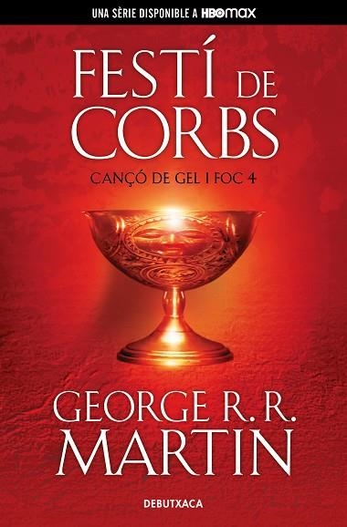 FESTÍ DE CORBS (CANÇÓ DE GEL I FOC 4) | 9788418196539 | MARTIN, GEORGE R.R. | Llibreria Drac - Llibreria d'Olot | Comprar llibres en català i castellà online