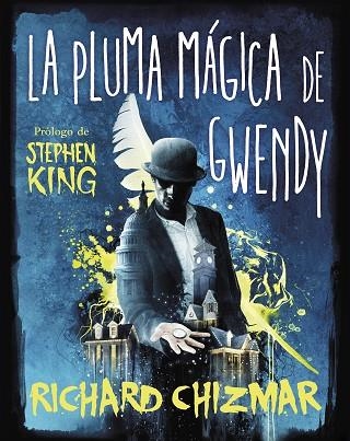 PLUMA MÁGICA DE GWENDY, LA (TRILOGÍA LA CAJA DE BOTONES DE GWENDY 2) | 9788491296270 | CHIZMAR, RICHARD; KING, STEPHEN | Llibreria Drac - Librería de Olot | Comprar libros en catalán y castellano online